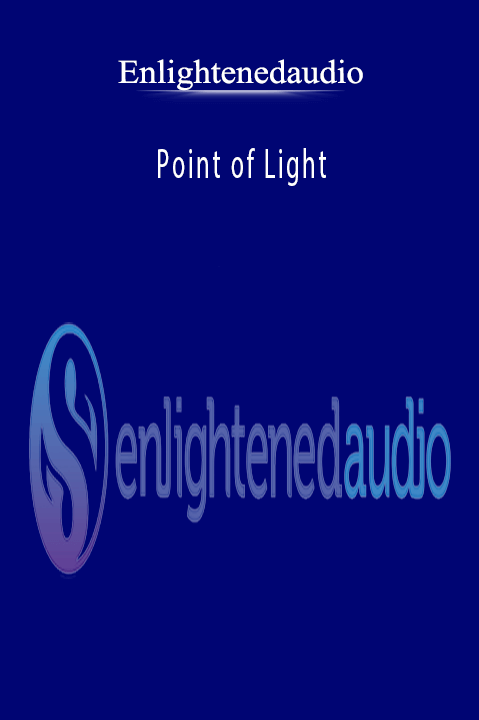 Point of Light – Enlightenedaudio