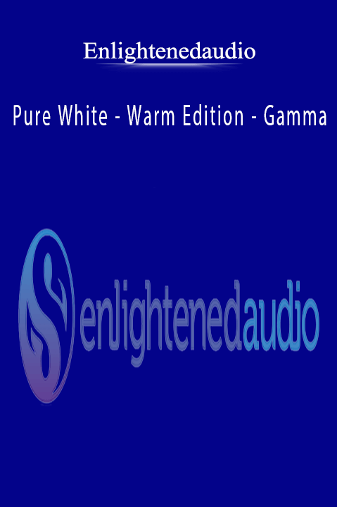 Pure White – Warm Edition – Gamma – Enlightenedaudio