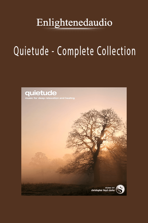 Quietude – Complete Collection – Enlightenedaudio