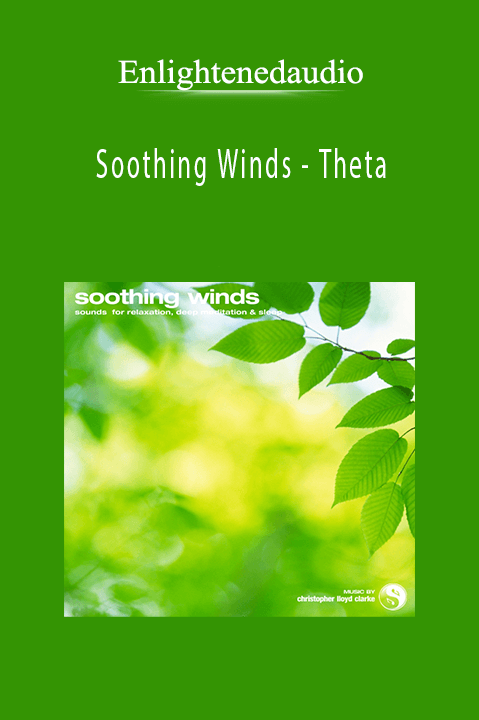 Soothing Winds – Theta – Enlightenedaudio