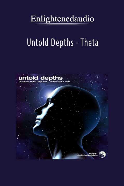 Untold Depths – Theta – Enlightenedaudio