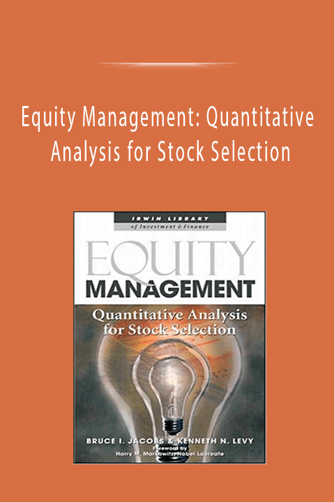 Equity Management: Quantitative Analysis for Stock Selection