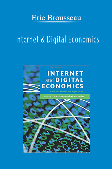 Internet & Digital Economics – Eric Brousseau