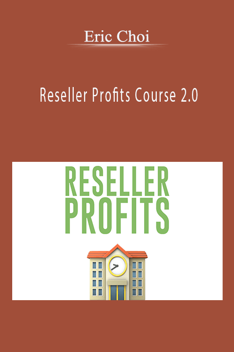 Reseller Profits Course 2.0 – Eric Choi