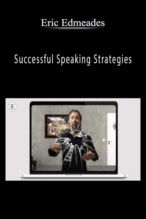 Successful Speaking Strategies – Eric Edmeades