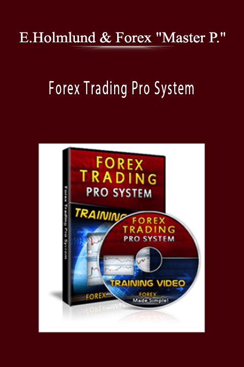 Forex Trading Pro System – Eric Holmlund & Forex "Master P."