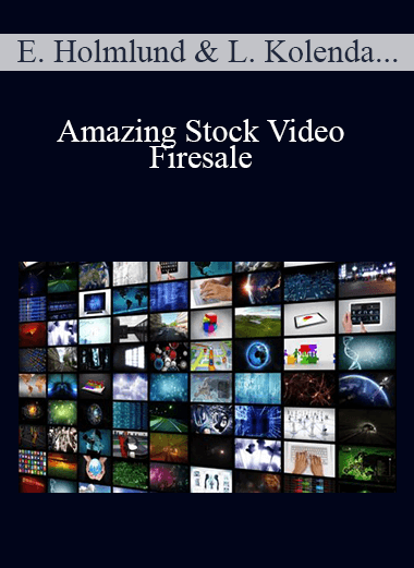 Amazing Stock Video Firesale – Eric Holmlund