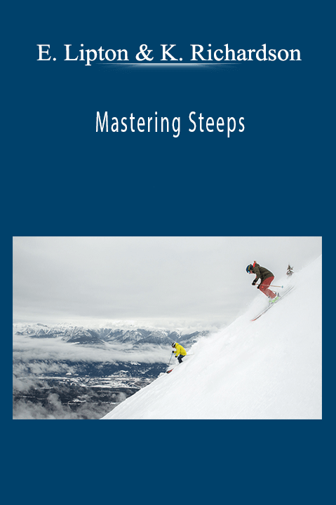 Mastering Steeps – Eric Lipton and Kaylin Richardson