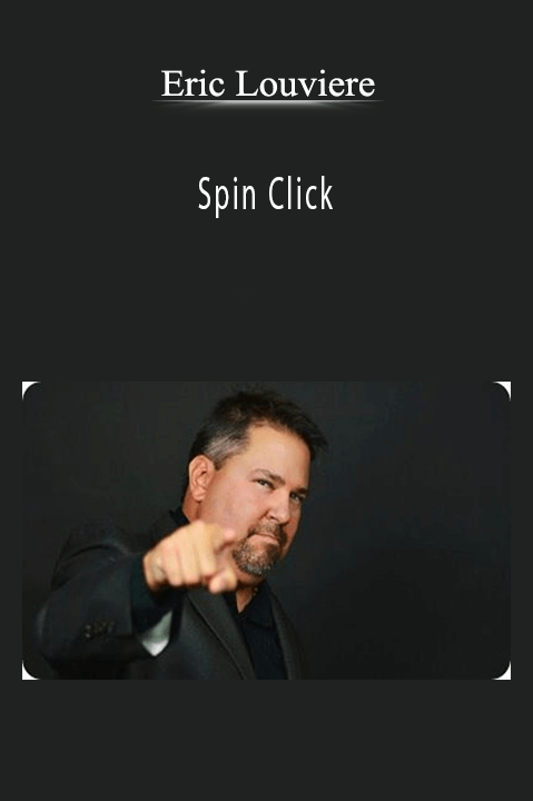 Spin Click – Eric Louviere