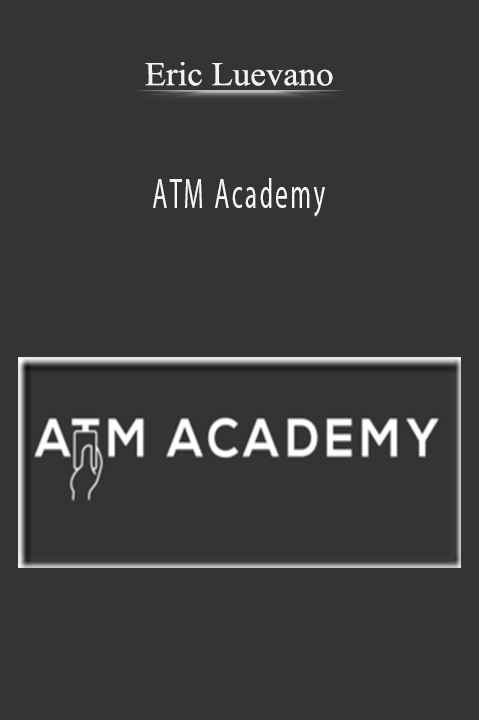 ATM Academy – Eric Luevano