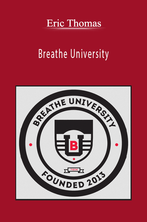 Breathe University – Eric Thomas