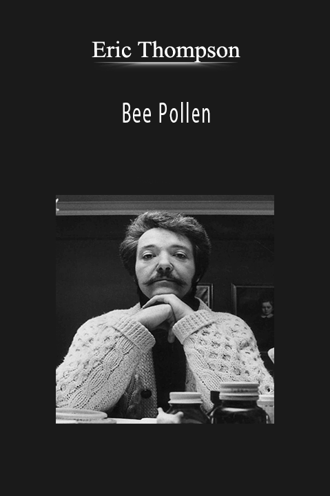 Bee Pollen – Eric Thompson