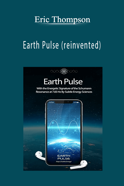 Earth Pulse (reinvented) – Eric Thompson