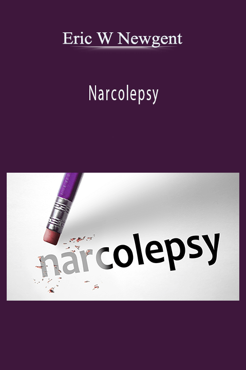 Narcolepsy – Eric W Newgent