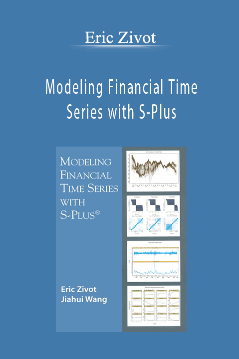 Modeling Financial Time Series with S–Plus – Eric Zivot