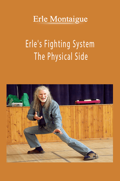 Erle's Fighting System The Physical Side – Erle Montaigue