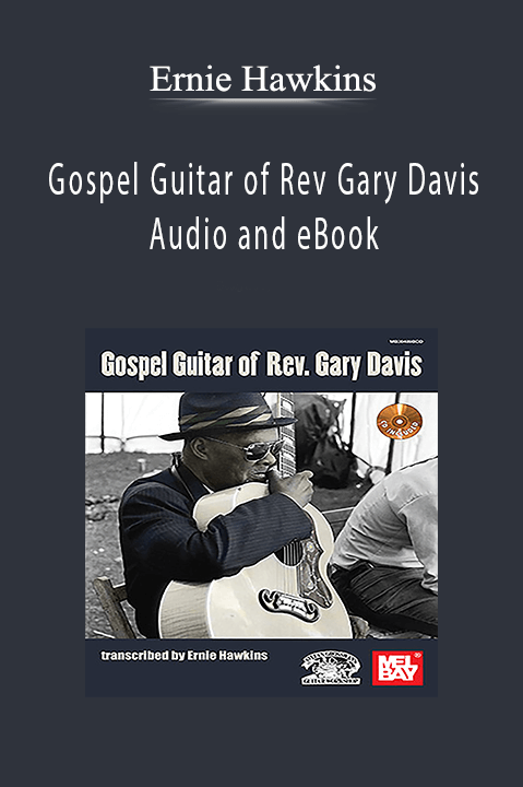 Gospel Guitar of Rev Gary Davis – Audio and eBook – Ernie Hawkins