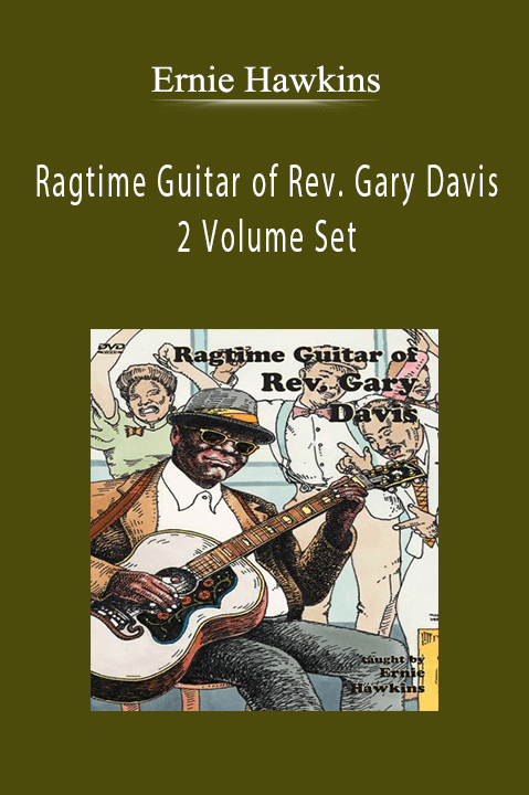 Ragtime Guitar of Rev. Gary Davis – 2 Volume Set – Ernie Hawkins