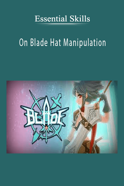 On Blade Hat Manipulation – Essential Skills