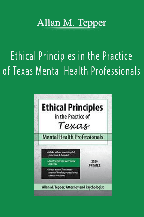 Allan M. Tepper – Ethical Principles in the Practice of Texas Mental Health Professionals