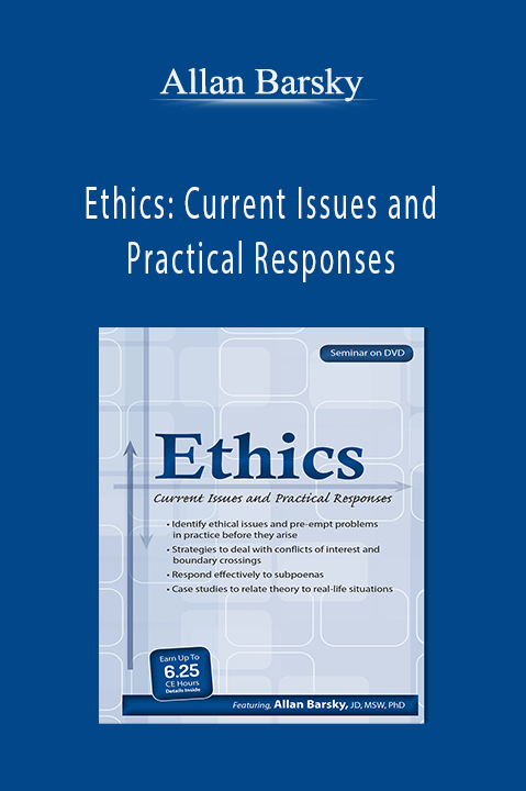 Allan Barsky – Ethics: Current Issues and Practical Responses