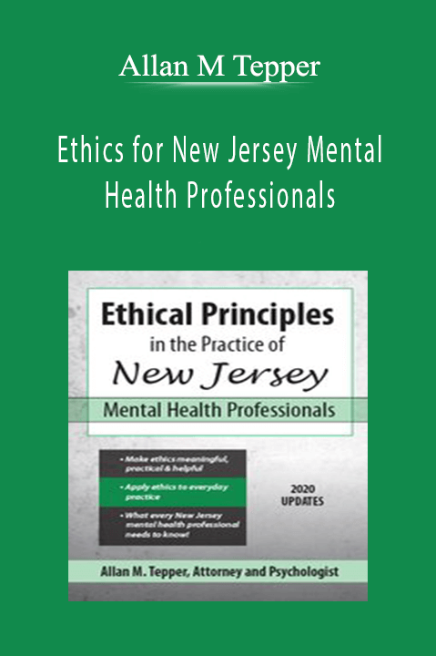 Allan M Tepper – Ethics for New Jersey Mental Health Professionals