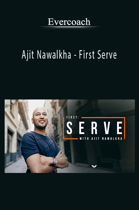 Ajit Nawalkha – First Serve – Evercoach