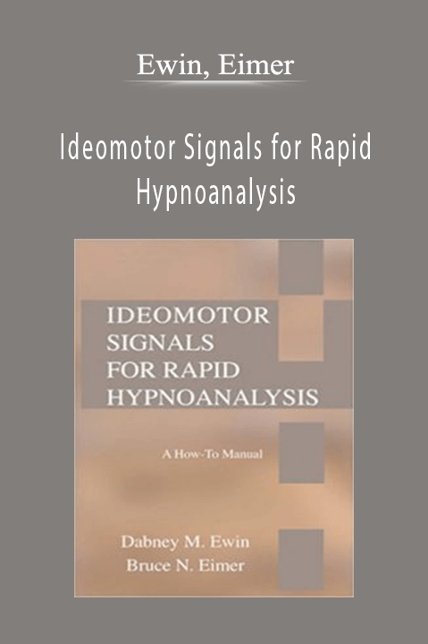 Ideomotor Signals for Rapid Hypnoanalysis – Ewin