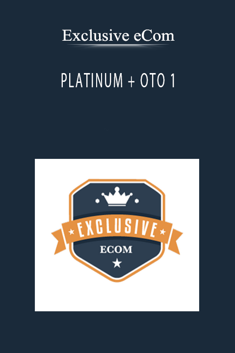 PLATINUM + OTO 1 – Exclusive eCom