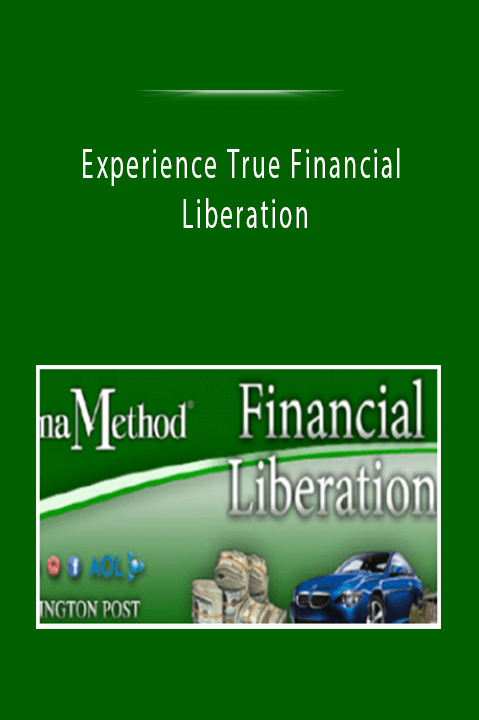 Experience True Financial Liberation