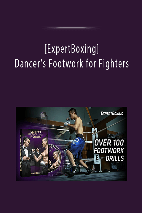 [ExpertBoxing] Dancer’s Footwork for Fighters