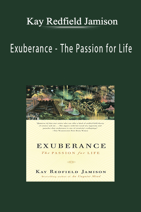 The Passion for Life by Kay Redfield Jamison – Exuberance