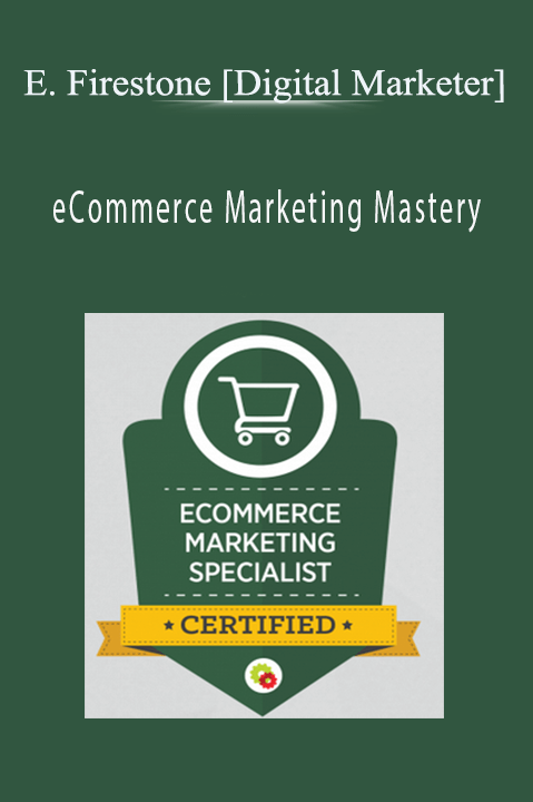 eCommerce Marketing Mastery – Ezra Firestone [Digital Marketer]