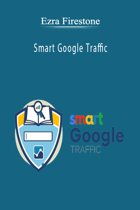 Smart Google Traffic – Ezra Firestone