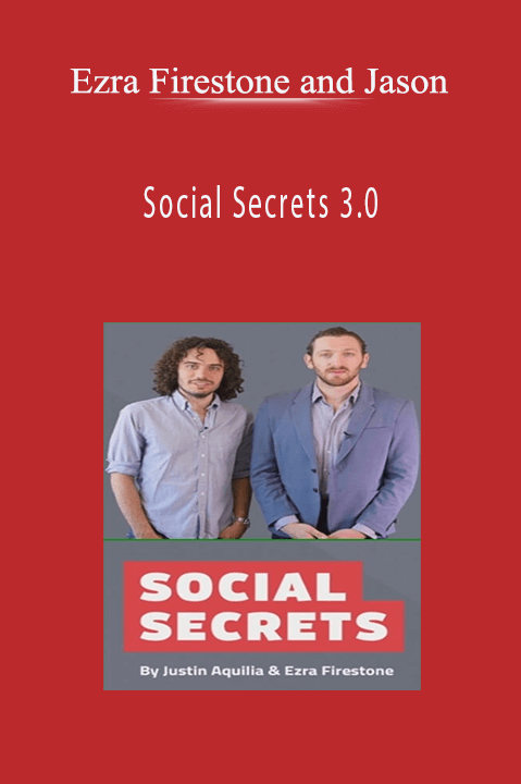 Social Secrets 3.0 – Ezra Firestone and Jason