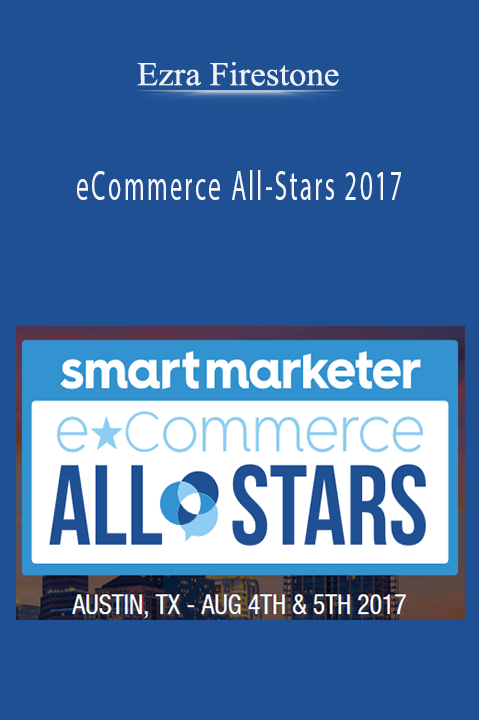 eCommerce All–Stars 2017 – Ezra Firestone