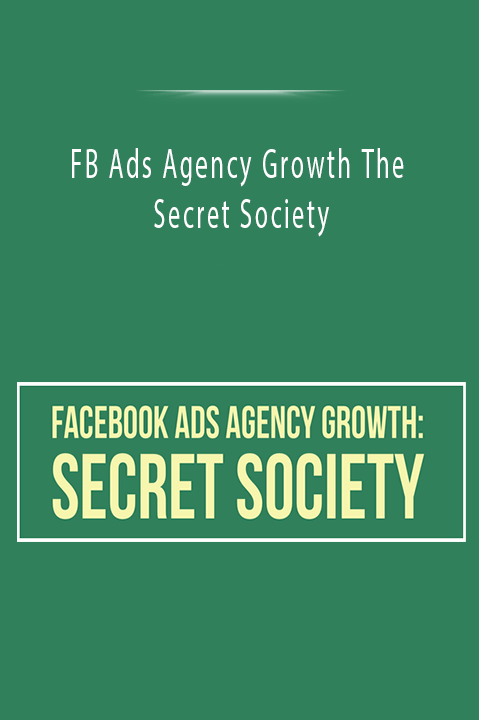 FB Ads Agency Growth The Secret Society