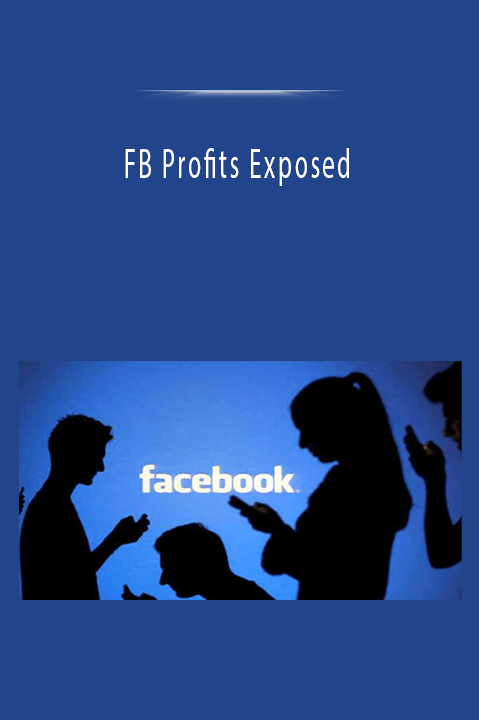 FB Profits Exposed