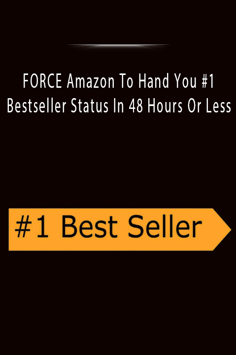 FORCE Amazon To Hand You #1 Bestseller Status In 48 Hours Or Less