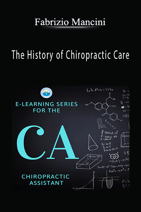 The History of Chiropractic Care – Fabrizio Mancini