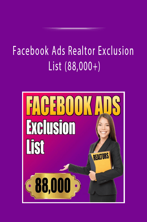 Facebook Ads Realtor Exclusion List (88