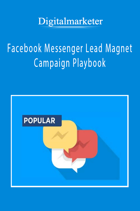 Digitalmarketer – Facebook Messenger Lead Magnet Campaign Playbook