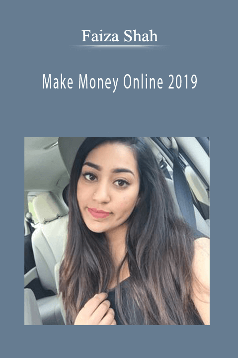 Make Money Online 2019 – Faiza Shah