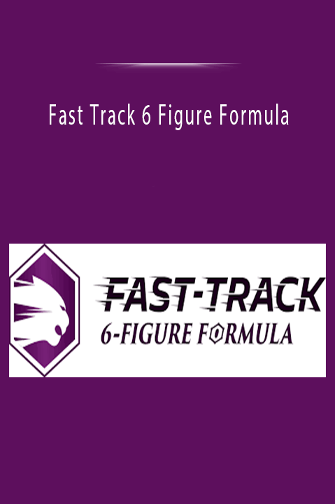 Fast Track 6 Figure Formula