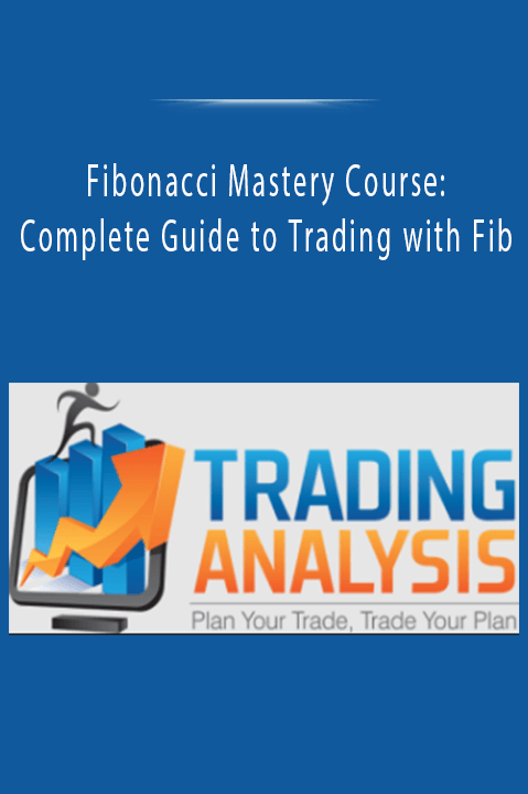 Fibonacci Mastery Course: Complete Guide to Trading with Fib