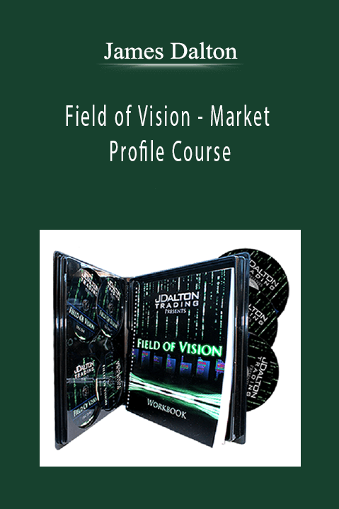 Market Profile Course by James Dalton – Field of Vision