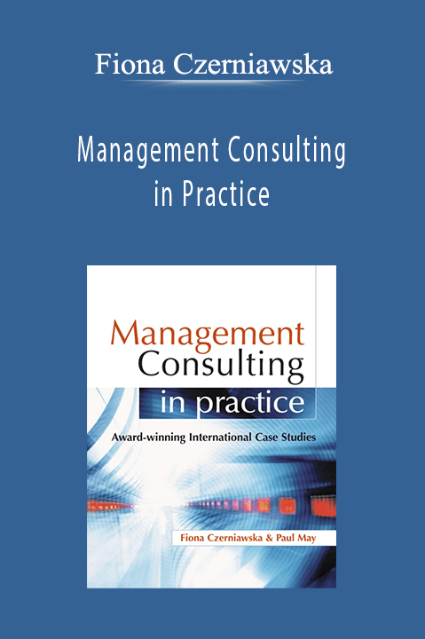 Management Consulting in Practice – Fiona Czerniawska