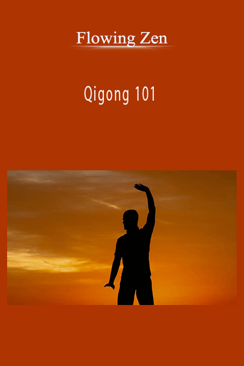 Qigong 101 – Flowing Zen