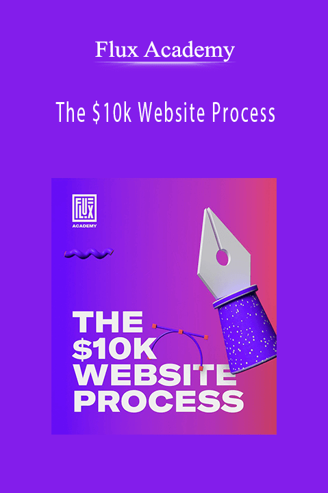 The $10k Website Process – Flux Academy