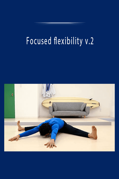 Focused flexibility v.2